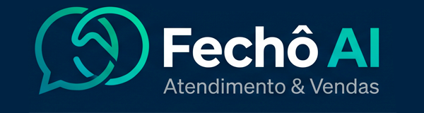 Fechô AI — Atendimento e Vendas